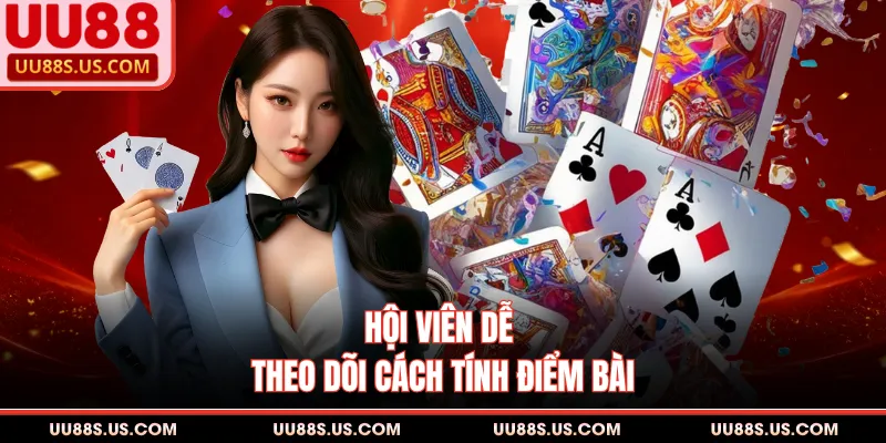 Hội viên dễ theo dõi cách tính điểm bài
