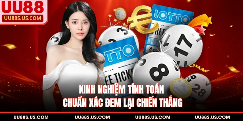 Kinh nghiệm tính toán chuẩn xác đem lại chiến thắng