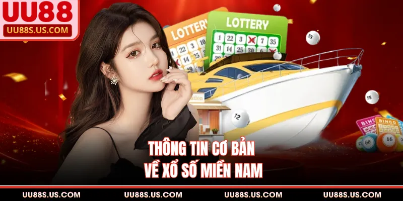 Thông tin cơ bản về xổ số miền Nam