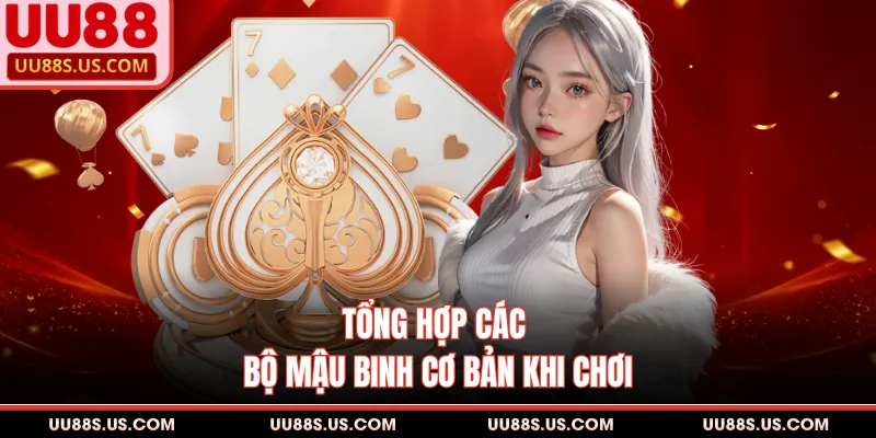 Tổng hợp các bộ mậu binh cơ bản khi chơi